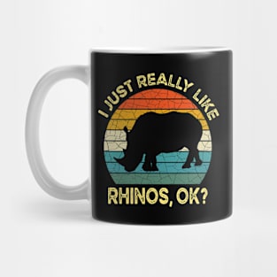 Funny I Just Really Like Rhinos OK, Funny Rhino Mug